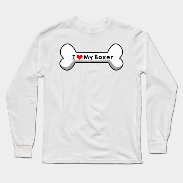 I Love My Boxer Long Sleeve T-Shirt by mindofstate